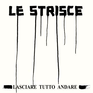 EMI Music Italy presenta Le Strisce. Da oggi in radio e in digitale il nuovo singolo "Lasciare tutto andare". Il brano anticipa l’uscita del nuovo album "Pazzi e poeti" prevista per il 20 settembre.
